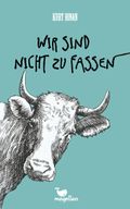 Wir sind nicht zu fassen Cover des Buches Wir sind nicht zu fassen (ISBN: 9783734850233)