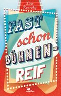 Fast schon bühnenreif Cover des Buches Fast schon bühnenreif (ISBN: 9783734850363)