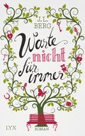 Warte nicht für immer Cover des Buches Warte nicht für immer (ISBN: 9783736301054)