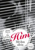 Him - Mit ihm allein Cover des Buches Him - Mit ihm allein (ISBN: 9783736302518)