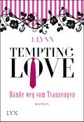 Tempting Love - Hände weg vom Trauzeugen Cover des Buches Tempting Love - Hände weg vom Trauzeugen (ISBN: 9783736303645)