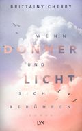 Wenn Donner und Licht sich berühren Cover des Buches Wenn Donner und Licht sich berühren (ISBN: null)