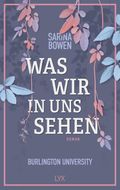 Was wir in uns sehen - Burlington University Cover des Buches Was wir in uns sehen - Burlington University (ISBN: 9783736315372)