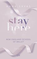 Stay Here – New England School of Ballet Cover des Buches Stay Here – New England School of Ballet (ISBN: null)