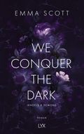 We Conquer the Dark Cover des Buches We Conquer the Dark (ISBN: 9783736322172)