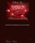 Die 5. Dimension: und ihre Auswirkungen auf unser Dasein Cover des Buches Die 5. Dimension: und ihre Auswirkungen auf unser Dasein (ISBN: 9783736833814)