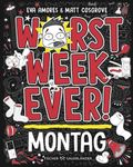 Worst Week Ever – Montag Cover des Buches Worst Week Ever – Montag (ISBN: 9783737343220)
