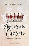 American Crown – Beatrice & Theodore Cover des Buches American Crown – Beatrice & Theodore (ISBN: 9783737361224)