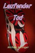 Laufender Tod Cover des Buches Laufender Tod (ISBN: 9783738073126)