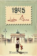 1945 - Liebe Anne Cover des Buches 1945 - Liebe Anne (ISBN: null)