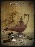 Wünsch dir was: Die Roamer-Chroniken III Cover des Buches Wünsch dir was: Die Roamer-Chroniken III (ISBN: 9783738635829)