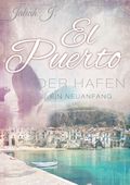 El Puerto - Der Hafen Cover des Buches El Puerto - Der Hafen (ISBN: 9783738641332)