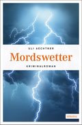 Mordswetter Cover des Buches Mordswetter (ISBN: 9783740801601)