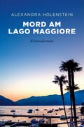 Mord am Lago Maggiore Cover des Buches Mord am Lago Maggiore (ISBN: 9783740816391)