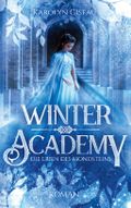 Winter Academy. Die Erbin des Mondsteins Cover des Buches Winter Academy. Die Erbin des Mondsteins (ISBN: 9783741294044)