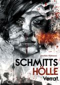 Schmitts Hölle - Verrat. Cover des Buches Schmitts Hölle - Verrat. (ISBN: 9783741299780)