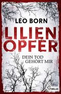 Lilienopfer. Dein Tod gehört mir Cover des Buches Lilienopfer. Dein Tod gehört mir (ISBN: null)