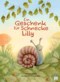 Ein Geschenk für Schnecke Lilly Cover des Buches Ein Geschenk für Schnecke Lilly (ISBN: 9783741528439)