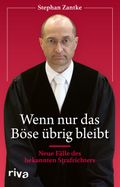 Wenn nur das Böse übrig bleibt Cover des Buches Wenn nur das Böse übrig bleibt (ISBN: 9783742326621)
