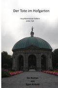 Der Tote im Hofgarten Cover des Buches Der Tote im Hofgarten (ISBN: 9783742700629)
