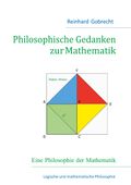 Philosophische Gedanken zur Mathematik Cover des Buches Philosophische Gedanken zur Mathematik (ISBN: 9783743126930)