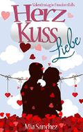 Herz, Kuss, Liebe: Valentinstag in Freedom Falls Cover des Buches Herz, Kuss, Liebe: Valentinstag in Freedom Falls (ISBN: 9783743853454)