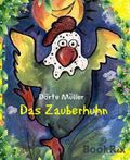 Das Zauberhuhn Cover des Buches Das Zauberhuhn (ISBN: 9783743867642)