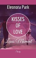 Kisses of Love - Lisas Moment Cover des Buches Kisses of Love - Lisas Moment (ISBN: 9783743871427)