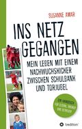 Ins Netz gegangen Cover des Buches Ins Netz gegangen (ISBN: 9783743952058)