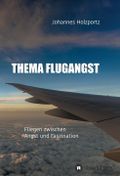 Thema Flugangst Cover des Buches Thema Flugangst (ISBN: 9783743952850)