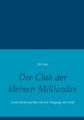 Der Club der kleinen Millionäre Cover des Buches Der Club der kleinen Millionäre (ISBN: 9783744821018)