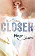 Closer - Mason & Jackson Cover des Buches Closer - Mason & Jackson (ISBN: null)