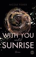 With you until sunrise Cover des Buches With you until sunrise (ISBN: null)