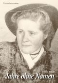 Jahre ohne Namen Cover des Buches Jahre ohne Namen (ISBN: 9783746091754)