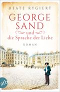 George Sand und die Sprache der Liebe Cover des Buches George Sand und die Sprache der Liebe (ISBN: 9783746636238)