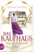 Das Kaufhaus – Zeit der Sehnsucht Cover des Buches Das Kaufhaus – Zeit der Sehnsucht (ISBN: 9783746639123)