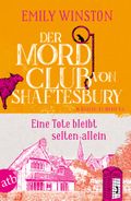 Der Mordclub von Shaftesbury – Eine Tote bleibt selten allein Cover des Buches Der Mordclub von Shaftesbury – Eine Tote bleibt selten allein (ISBN: 9783746639666)