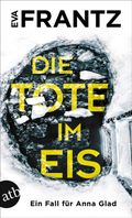 Die Tote im Eis Cover des Buches Die Tote im Eis (ISBN: 9783746639826)
