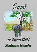 Sami der fliegende Elefant Cover des Buches Sami der fliegende Elefant (ISBN: 9783746722153)