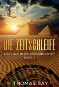 Die Zeitschleife Cover des Buches Die Zeitschleife (ISBN: 9783746940199)