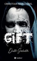 GIFT - Dunkle Geschichten Cover des Buches GIFT - Dunkle Geschichten (ISBN: 9783746999760)