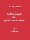 Im Würgegriff der politischen Parteien Cover des Buches Im Würgegriff der politischen Parteien (ISBN: 9783748279327)