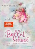 Ballet School – Der Tanz deines Lebens Cover des Buches Ballet School – Der Tanz deines Lebens (ISBN: 9783748801870)