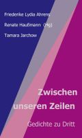 Zwischen unseren Zeilen Cover des Buches Zwischen unseren Zeilen (ISBN: 9783749743995)
