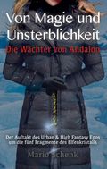 Von Magie und Unsterblichkeit Cover des Buches Von Magie und Unsterblichkeit (ISBN: 9783749777136)