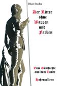 Der Ritter ohne Wappen und Farben Cover des Buches Der Ritter ohne Wappen und Farben (ISBN: 9783749796472)