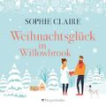 Weihnachtsglück in Willowbrook Cover des Buches Weihnachtsglück in Willowbrook (ISBN: 9783749900404)