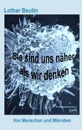 Sie sind uns näher, als wir denken Cover des Buches Sie sind uns näher, als wir denken (ISBN: 9783751917186)