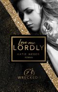 Love me lordly Cover des Buches Love me lordly (ISBN: null)