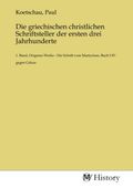 Die griechischen christlichen Schriftsteller der ersten drei Jahrhunderte: 1. Band, Origenes Werke - Die Schrift vom Martyrium, Buch I-IV. gegen ... vom Martyrium, Buch I-IV. gegen Celsus.DE Cover des Buches Die griechischen christlichen Schriftsteller der ersten drei Jahrhunderte: 1. Band, Origenes Werke - Die Schrift vom Martyrium, Buch I-IV. gegen ... vom Martyrium, Buch I-IV. gegen Celsus.DE (ISBN: 9783753654812)